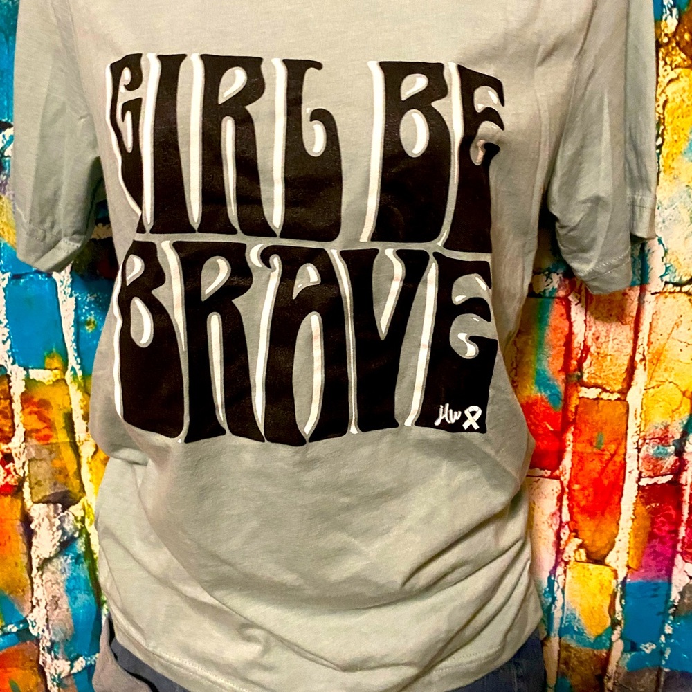 Girl Be Brave Ladies Tshirt Size Small Like New